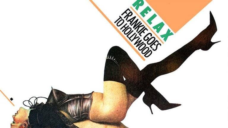 Relax – Frankie Goes To Hollywood