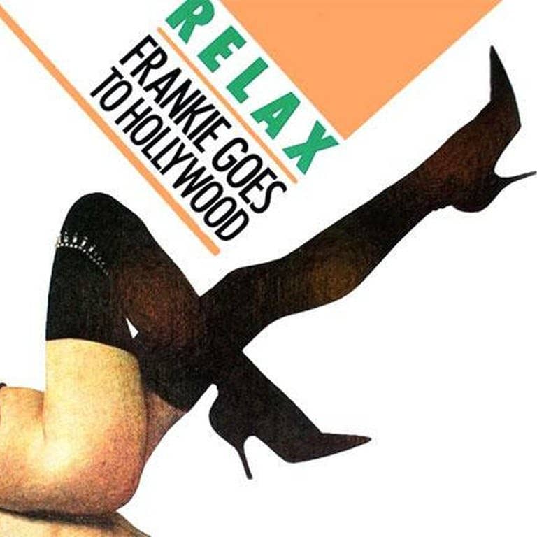 Relax – Frankie Goes To Hollywood