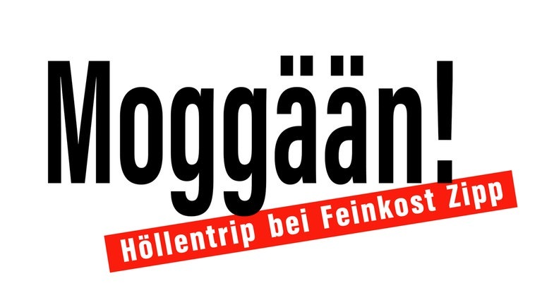 Moggään! Höllentripp bei Feinkost Zipp (Foto: SWR3)