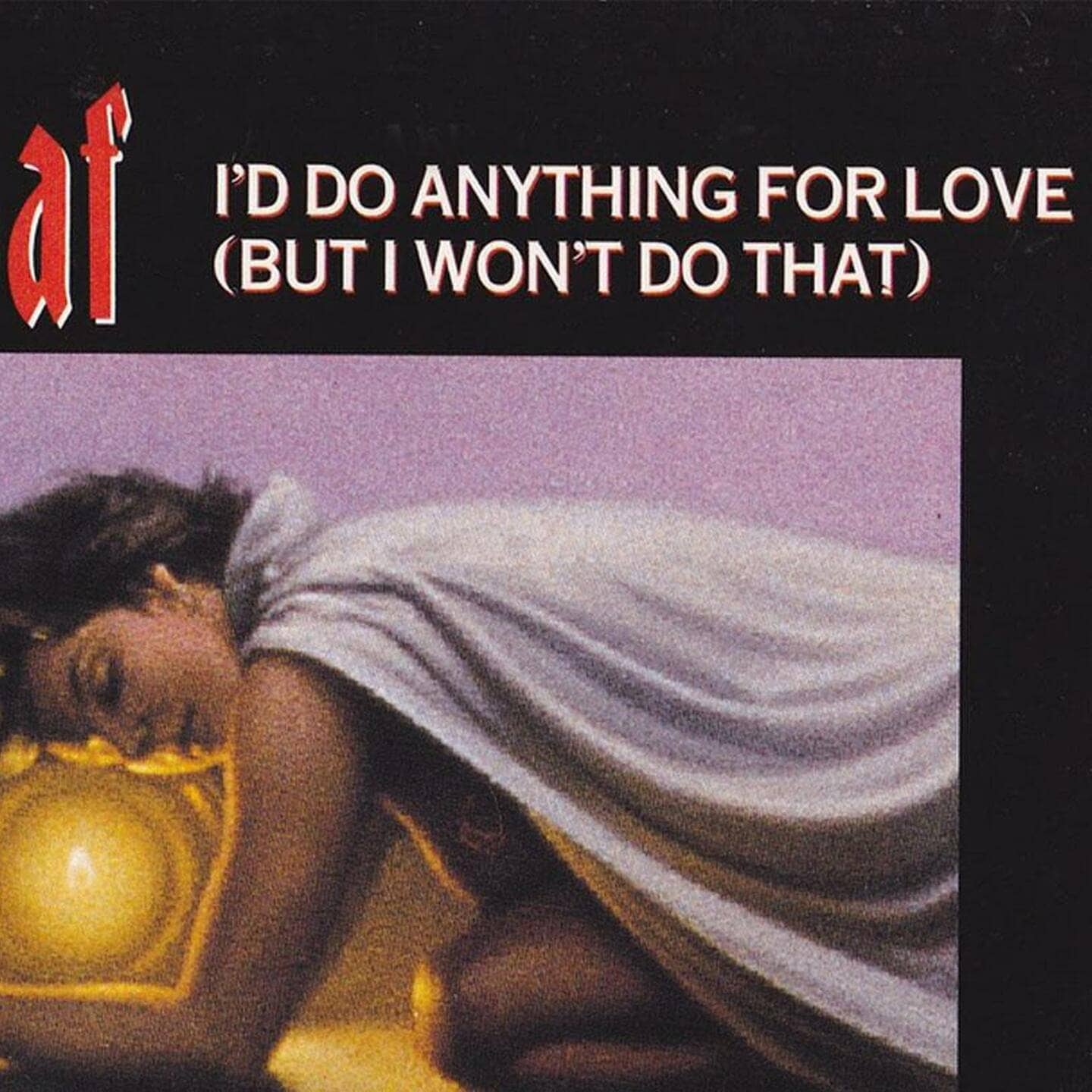 I'd Do Anything For Love – Meat Loaf