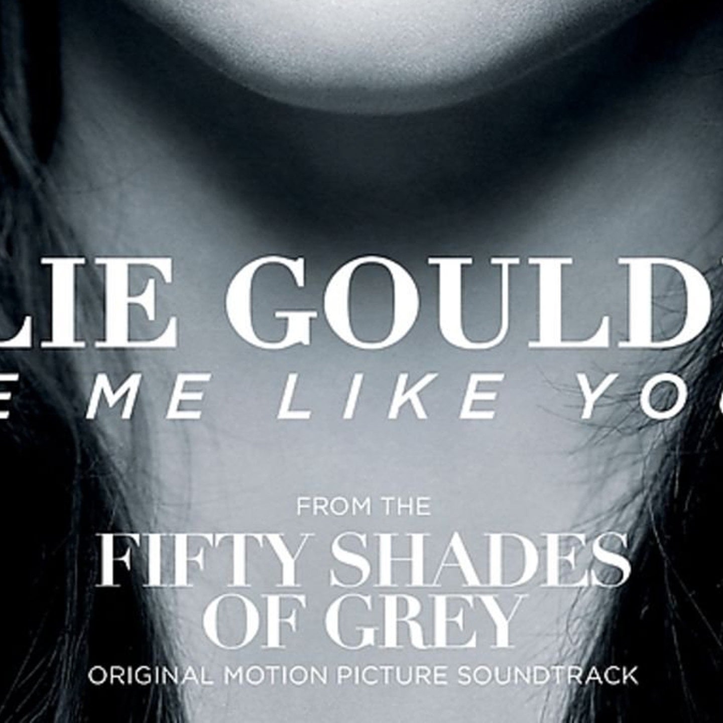 Love Me Like You Do – Ellie Goulding