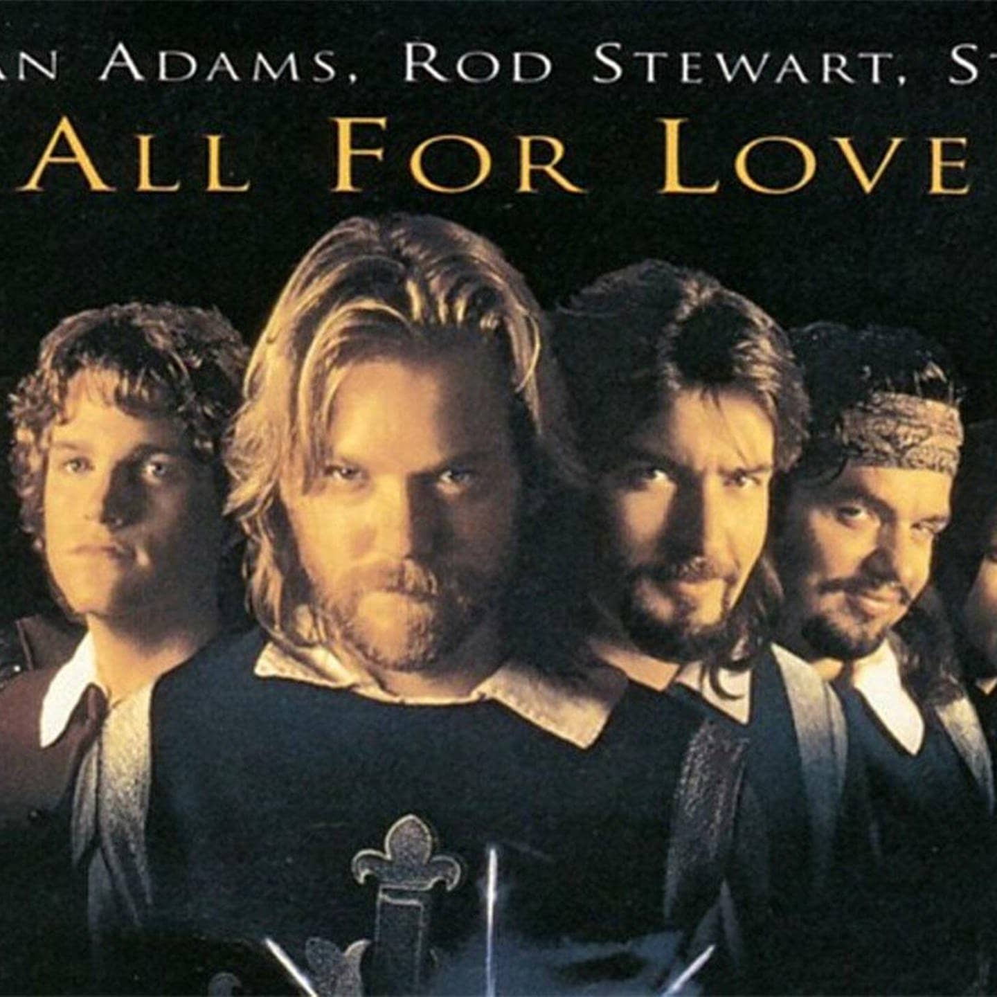 All For Love – Bryan Adams, Sting, Rod Stewart