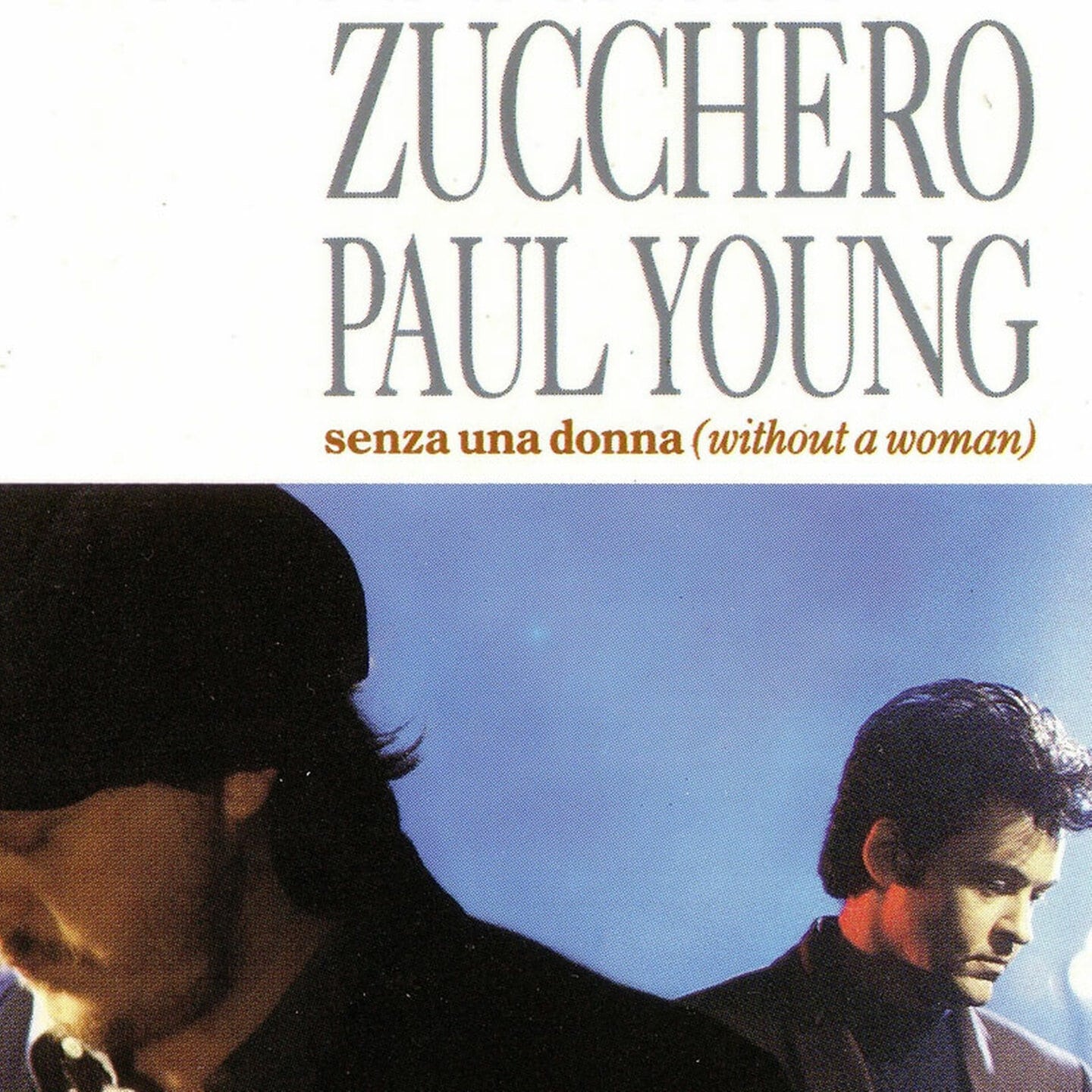 Senza Una Donna – Zucchero feat. Paul Young