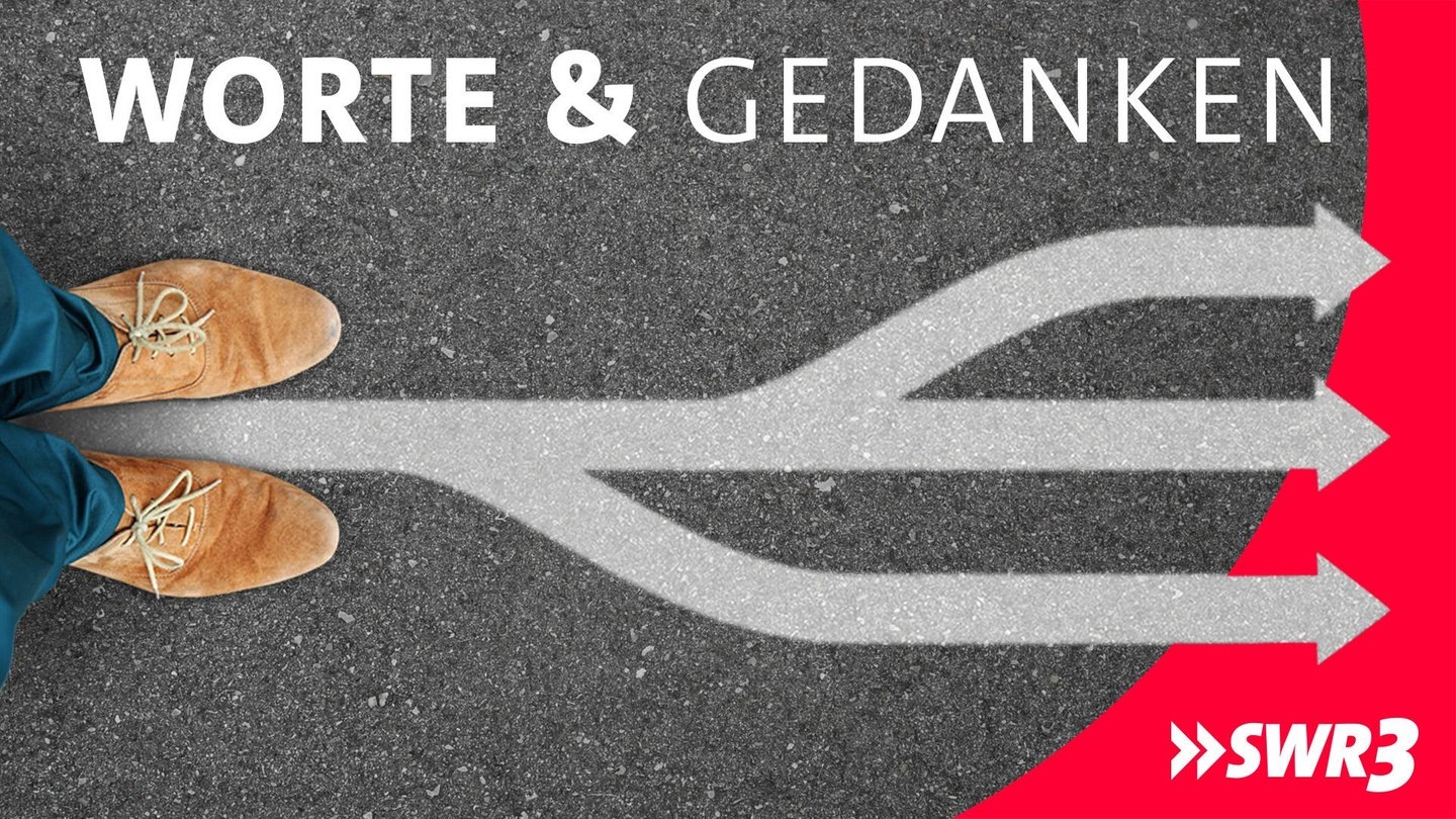 Worte und Gedanken (Foto: SWR3)