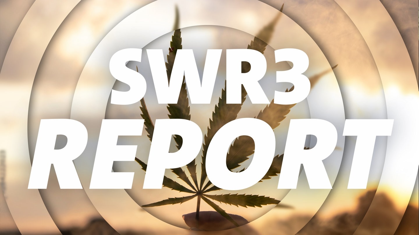 Foto: SWR3 SWR3 Report Cannabis (Foto: SWR3)